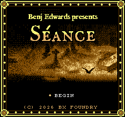 The title screen: SÉANCE over a dark engraved landscape, with BEGIN below.