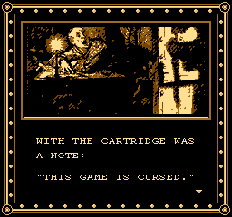 The intro: a figure at a table by candlelight, and the words: With the cartridge was a note: This game is cursed.